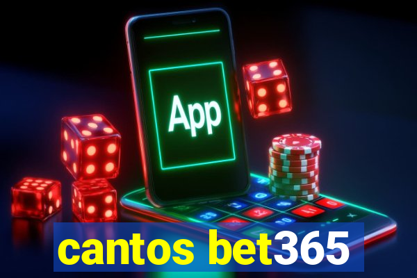 cantos bet365